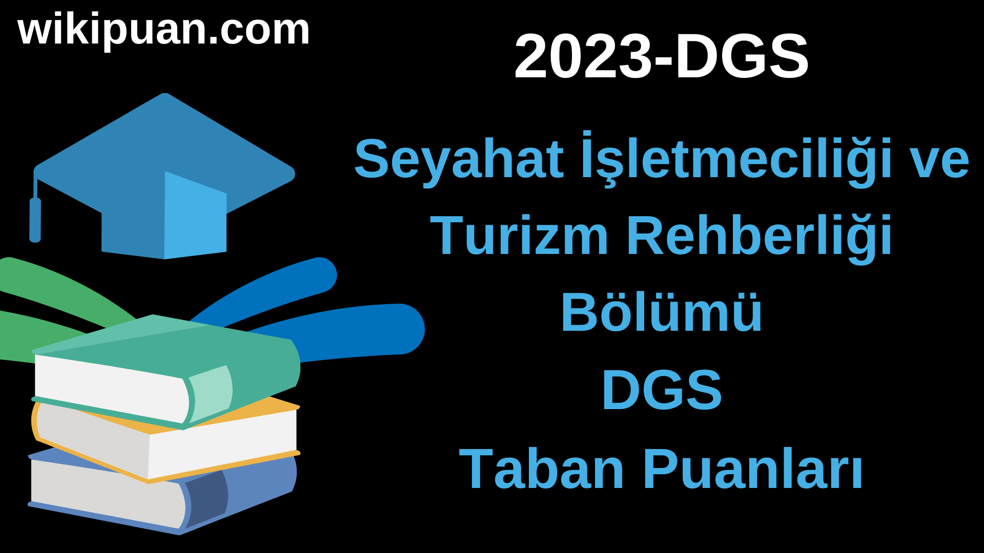 Seyehat İşletmeciliği 2023 DGS Taban Puanları & Kontenjanları