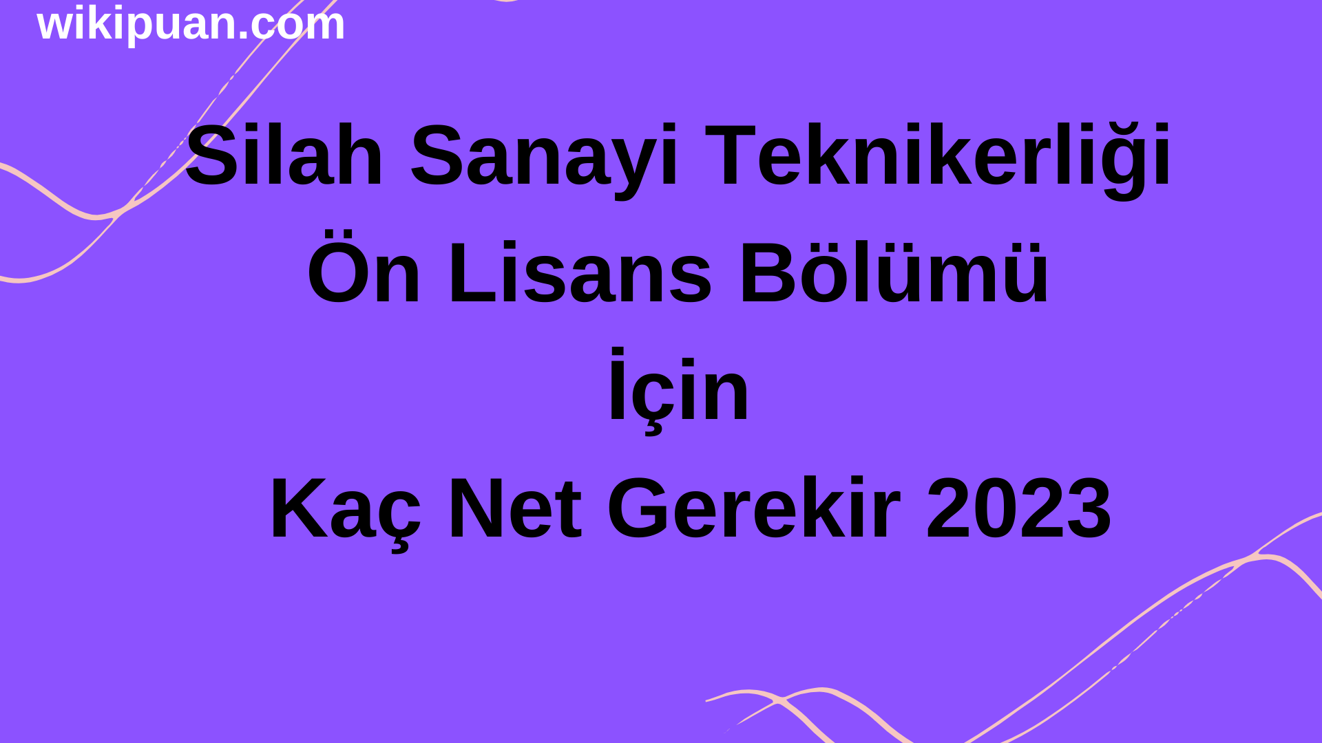 Silah Sanayi Teknikerliği Ön Lisans Bölümü İçin Kaç Net Gerekir 2023