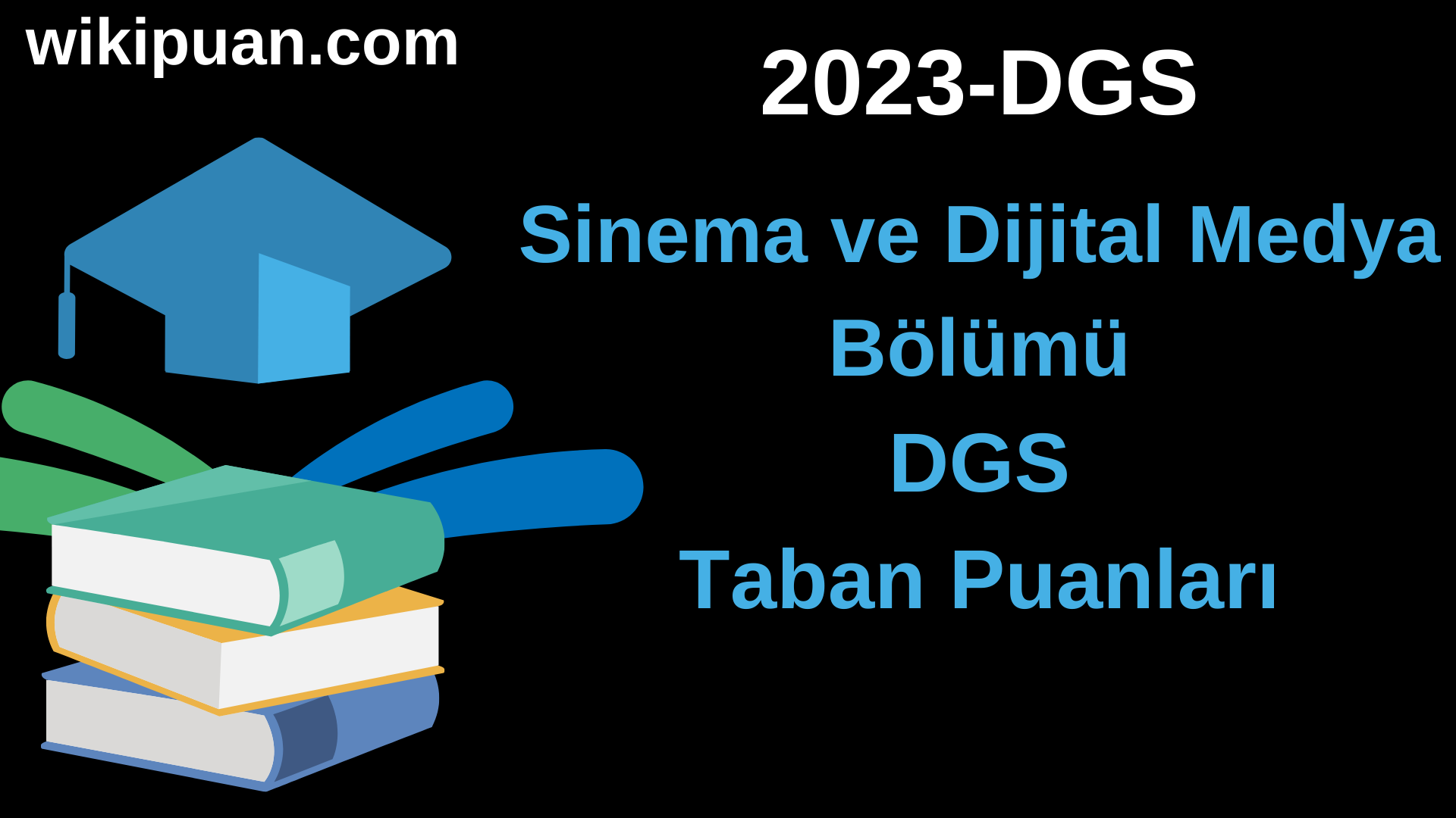 Sinema ve Dijital Medya 2023 DGS Taban Puanları & Kontenjanları