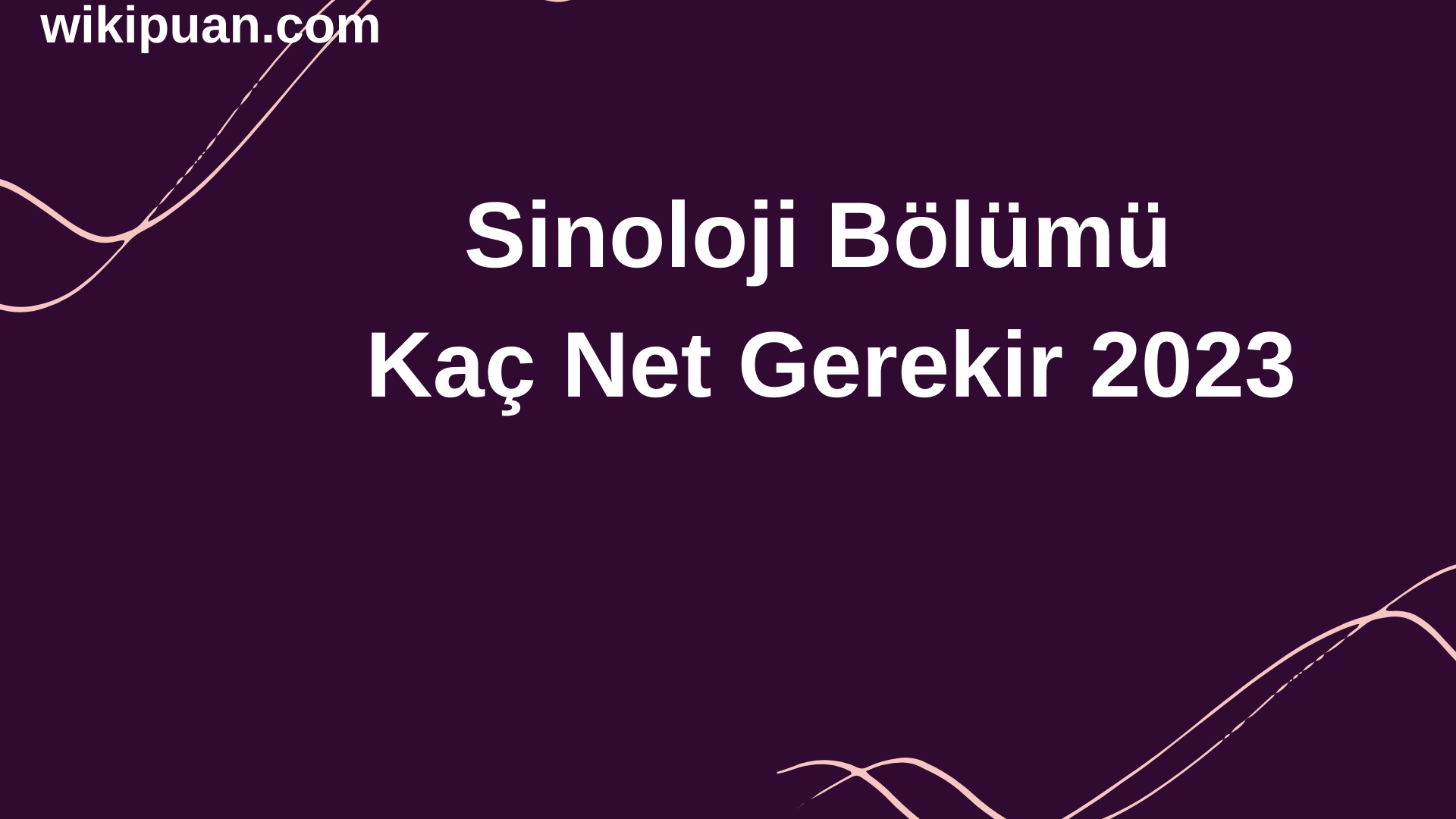 Sinoloji Bölümü İçin Kaç Net Gerekir 2023
