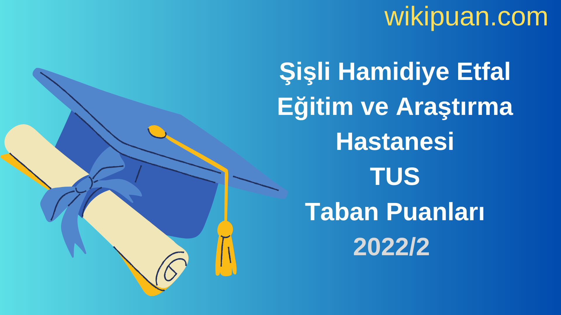 Şişli Hamidiye Etfal Eğitim ve Araştırma Hastanesi  TUS Taban Puanları 2022 2.Dönem Verileri
