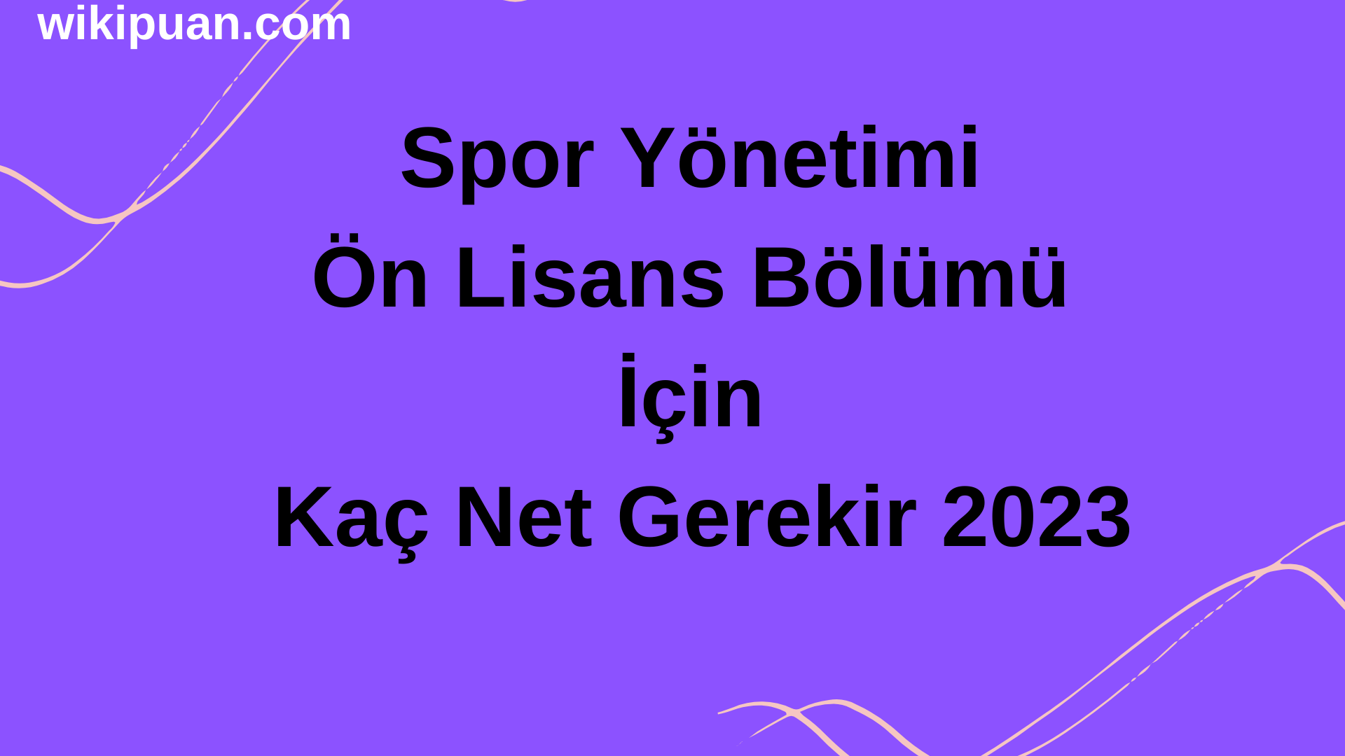 Spor Yönetimi Ön Lisans Bölümü İçin Kaç Net Gerekir 2023