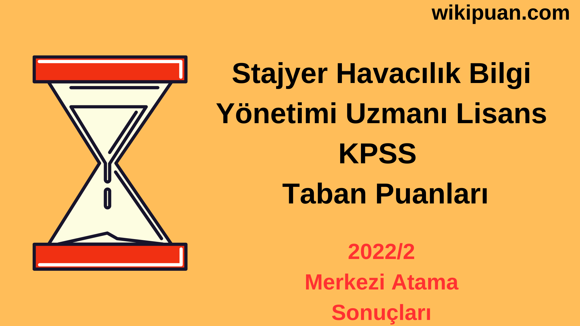 Stajyer Havacılık Bilgi Yönetimi Uzmanı KPSS Atama Taban Puanları 2022/2