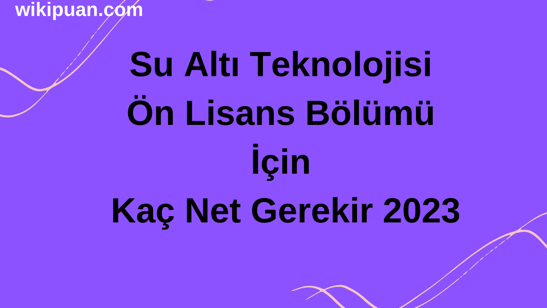 Su Altı Teknolojisi Ön Lisans Bölümü İçin Kaç Net Gerekir 2023