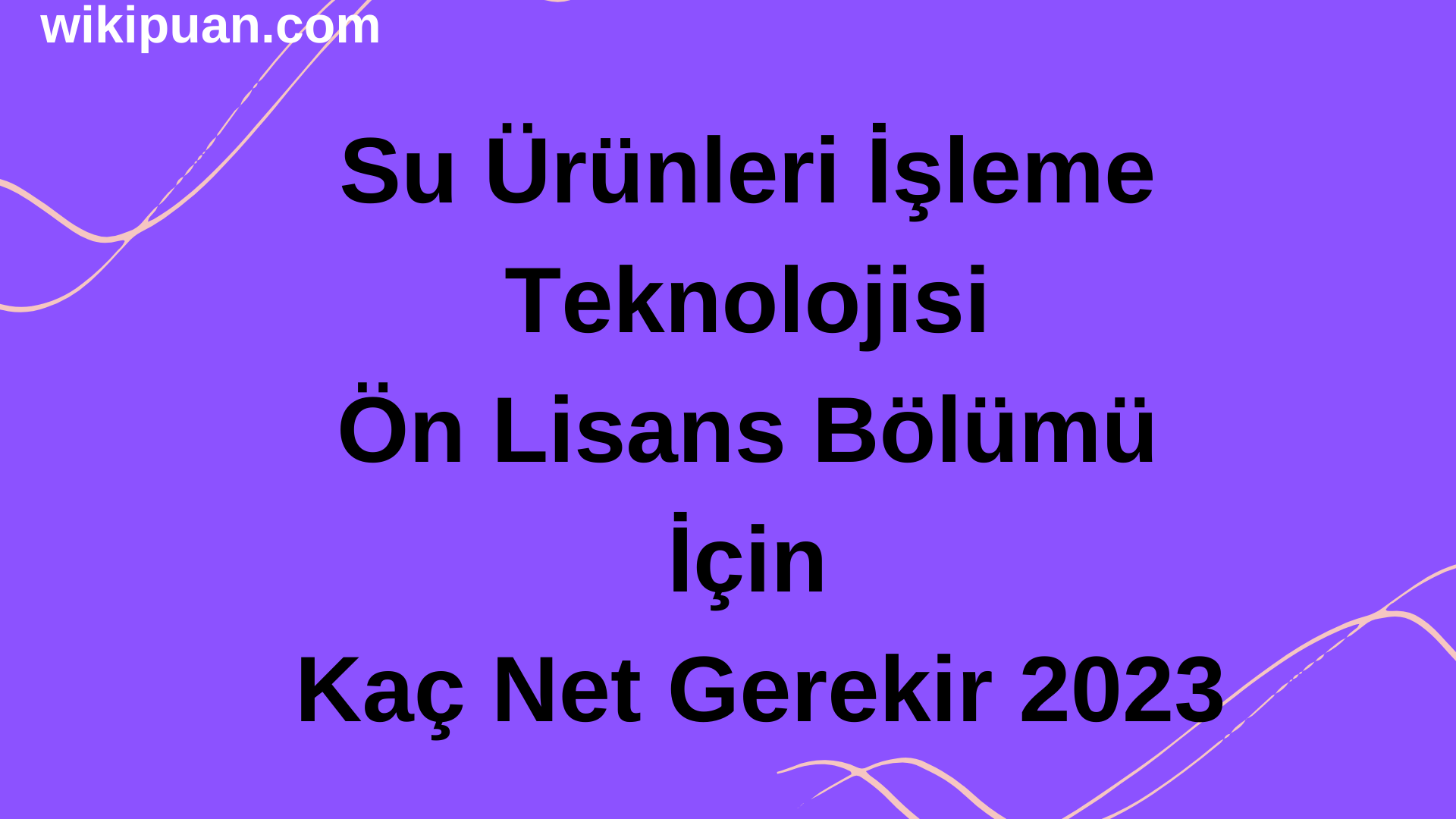 Su Ürünleri İşleme Teknolojisi Ön Lisans Bölümü İçin Kaç Net Gerekir 2023