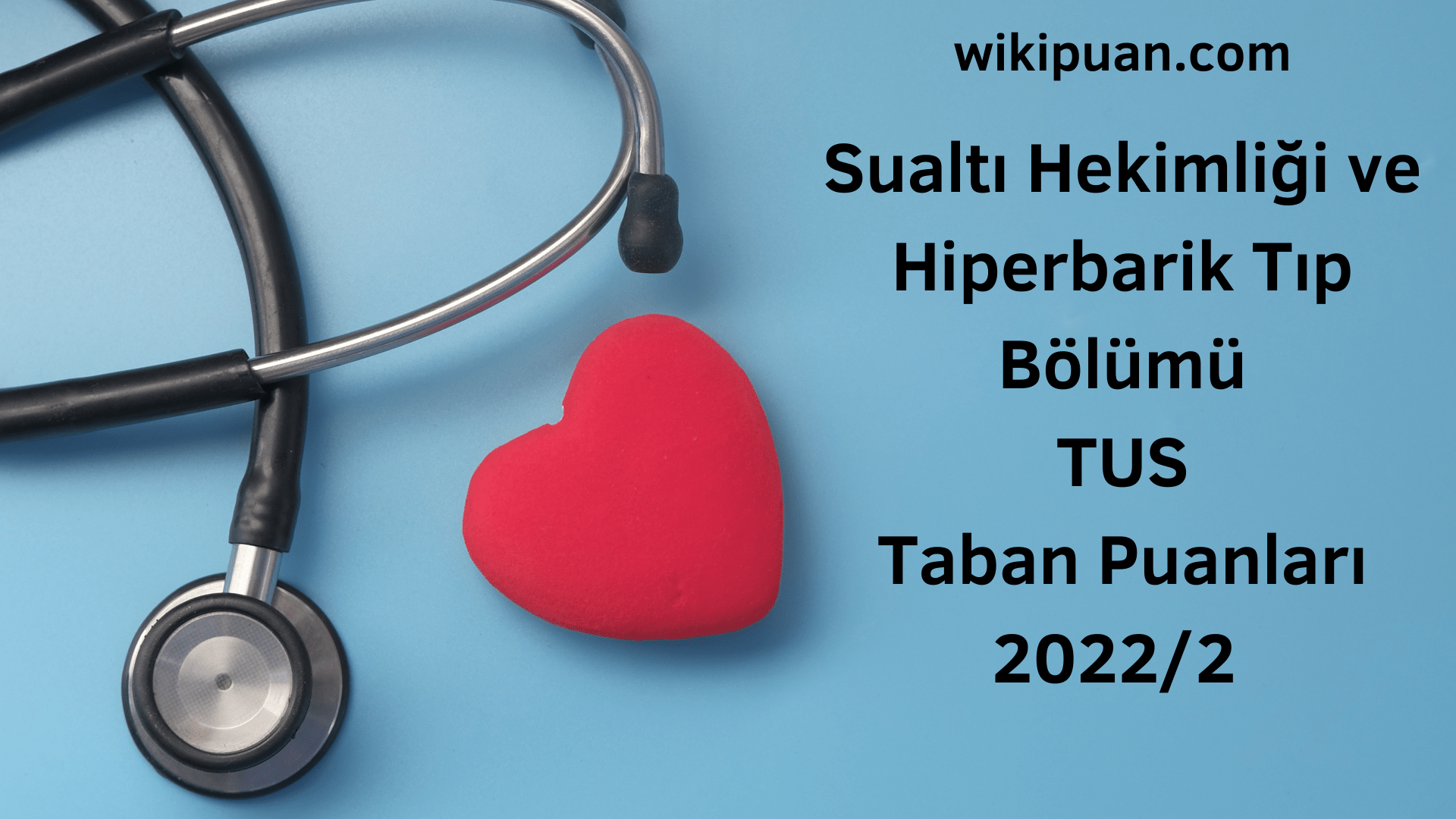 Sualtı Hekimliği ve Hiperbarik Tıp TUS Taban Puanları 2022 2.Dönem Verileri
