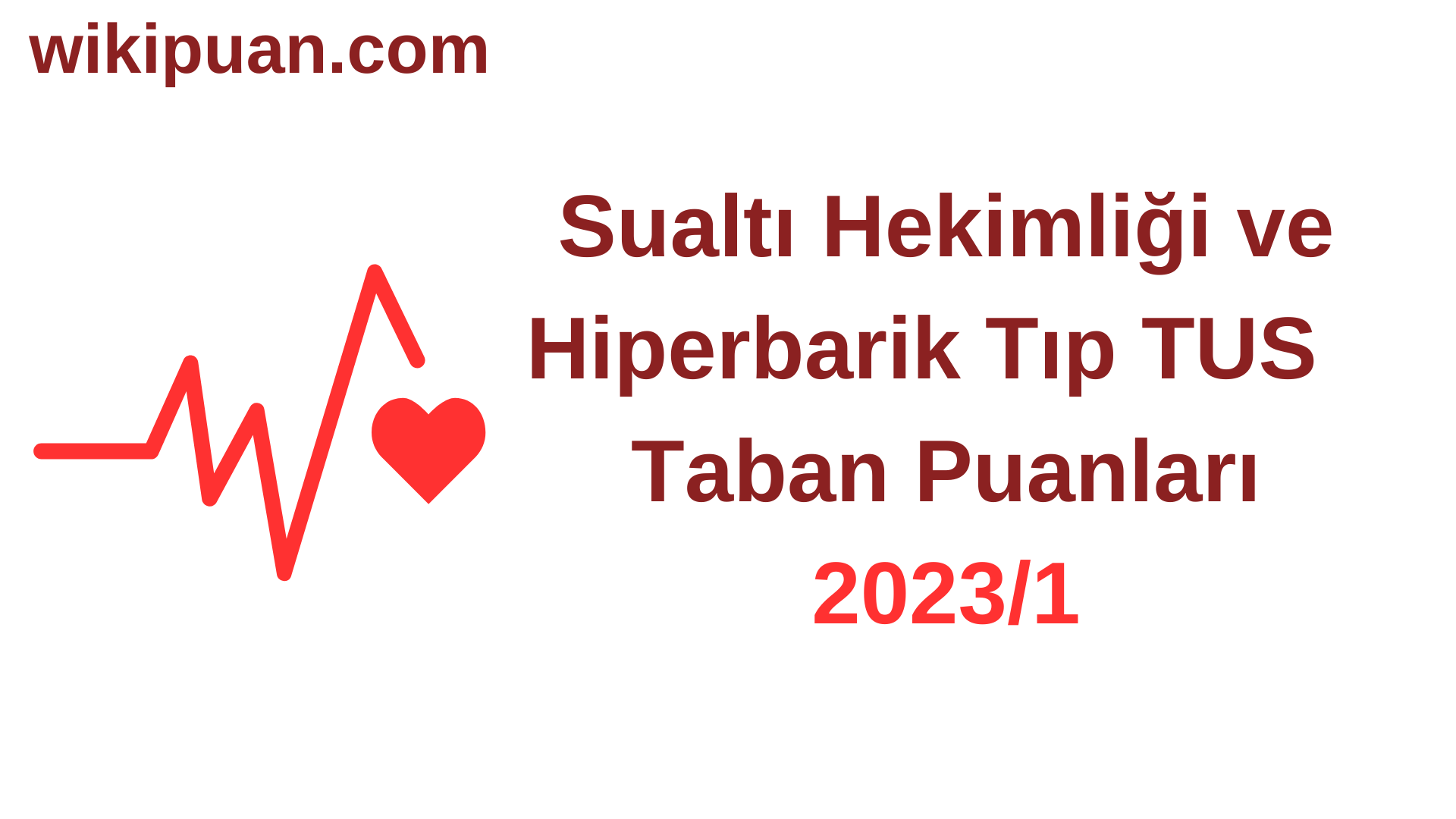 Sualtı Hekimliği ve Hiperbarik Tıp TUS Taban Puanları 2023/1. Dönem