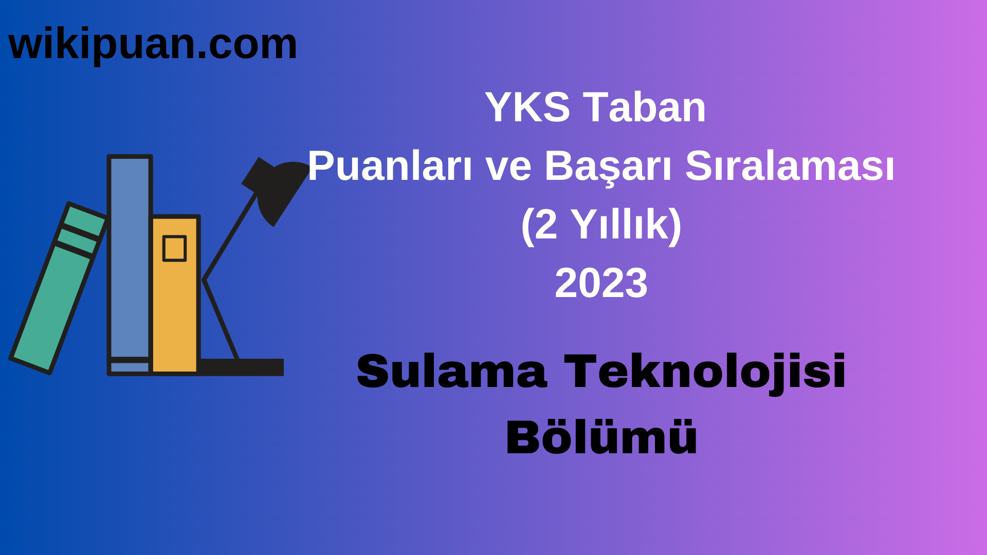 Sulama Teknolojisi Bölümü 2023 Taban Puan & Taban Başarı Sırası