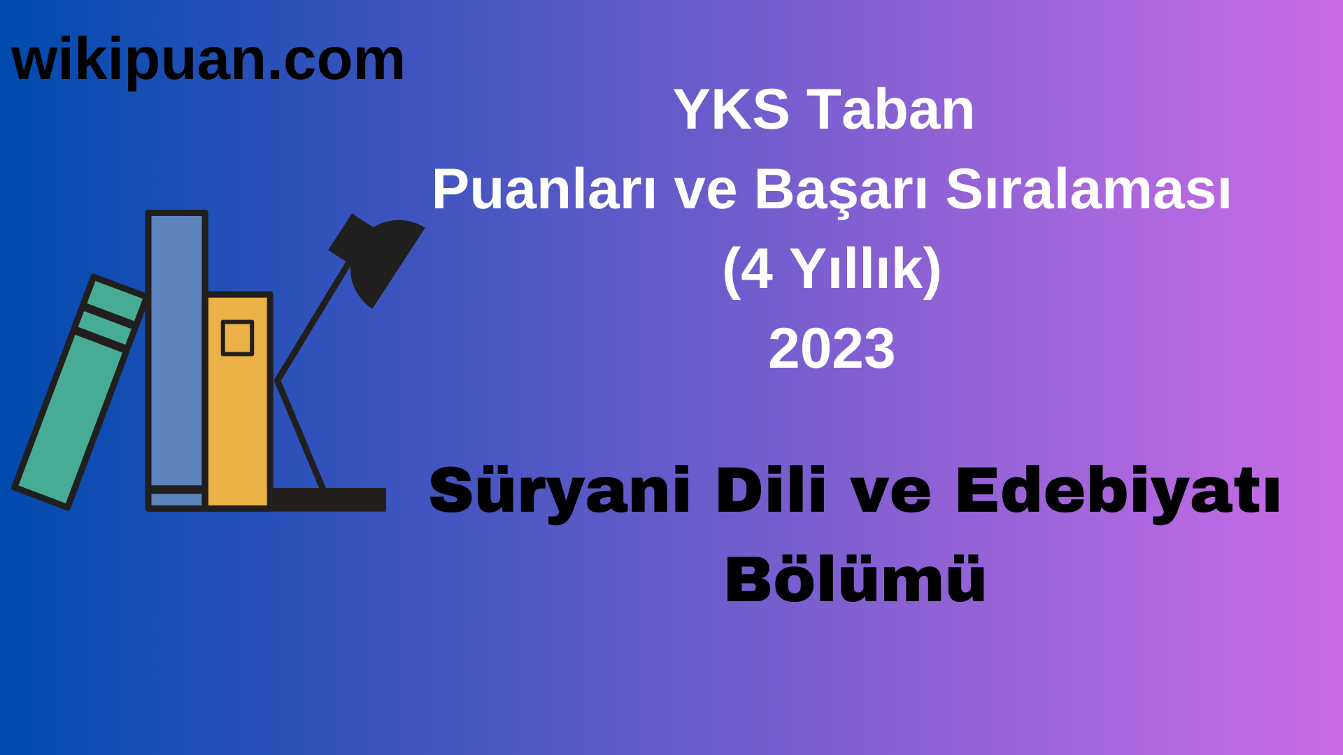 Süryani Dili ve Edebiyatı Bölümü 2023 Taban Puan & Taban Başarı Sırası