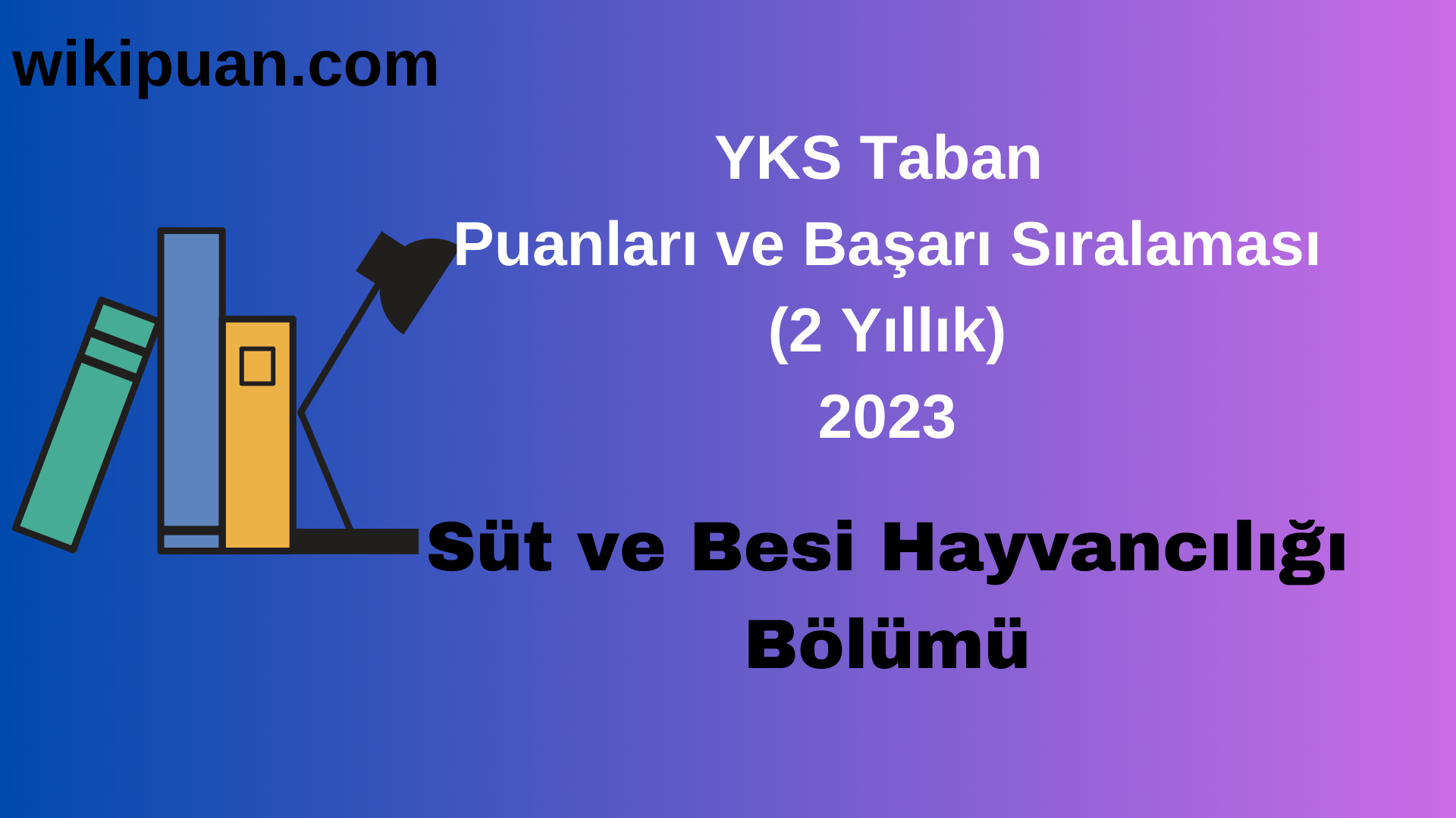 Süt ve Besi Hayvancılığı Bölümü 2023 Taban Puan & Taban Başarı Sırası