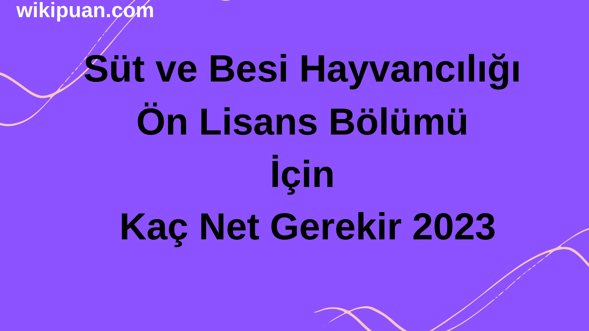 Süt ve Besi Hayvancılığı Ön Lisans Bölümü İçin Kaç Net Gerekir 2023