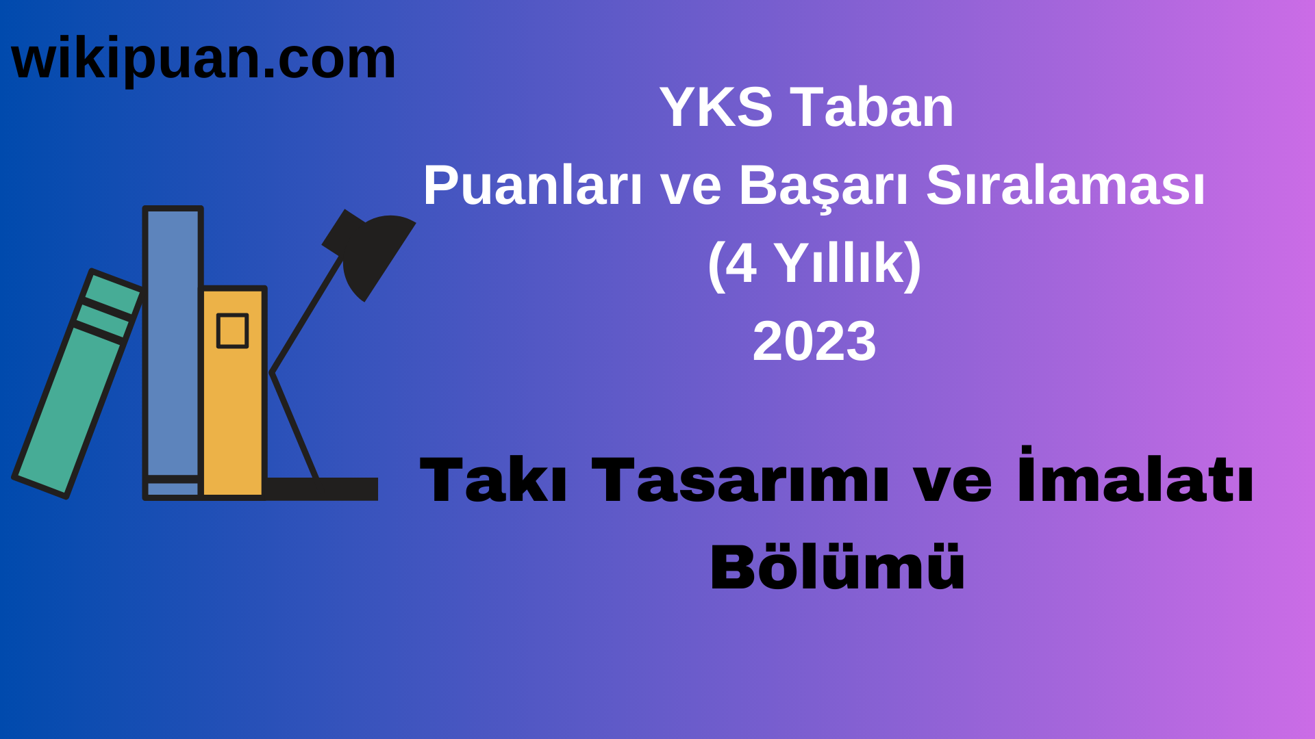 Takı Tasarımı ve İmalatı Bölümü 2023 Taban Puan & Taban Başarı Sırası