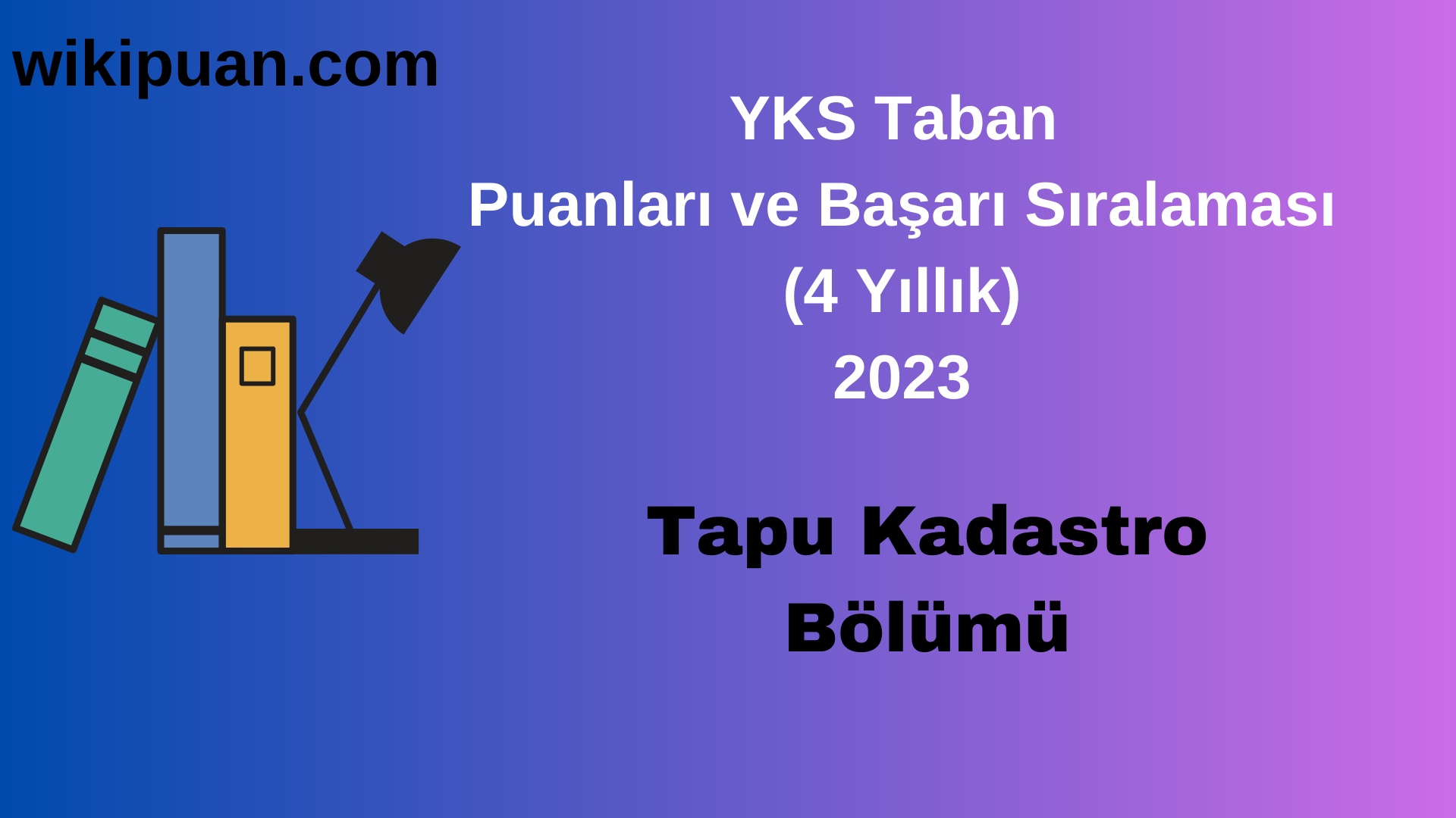 Tapu Kadastro Bölümü 2023 Taban Puan & Taban Başarı Sırası