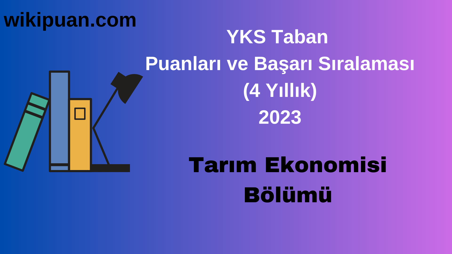 Tarım Ekonomisi Bölümü 2023 Taban Puan & Taban Başarı Sırası