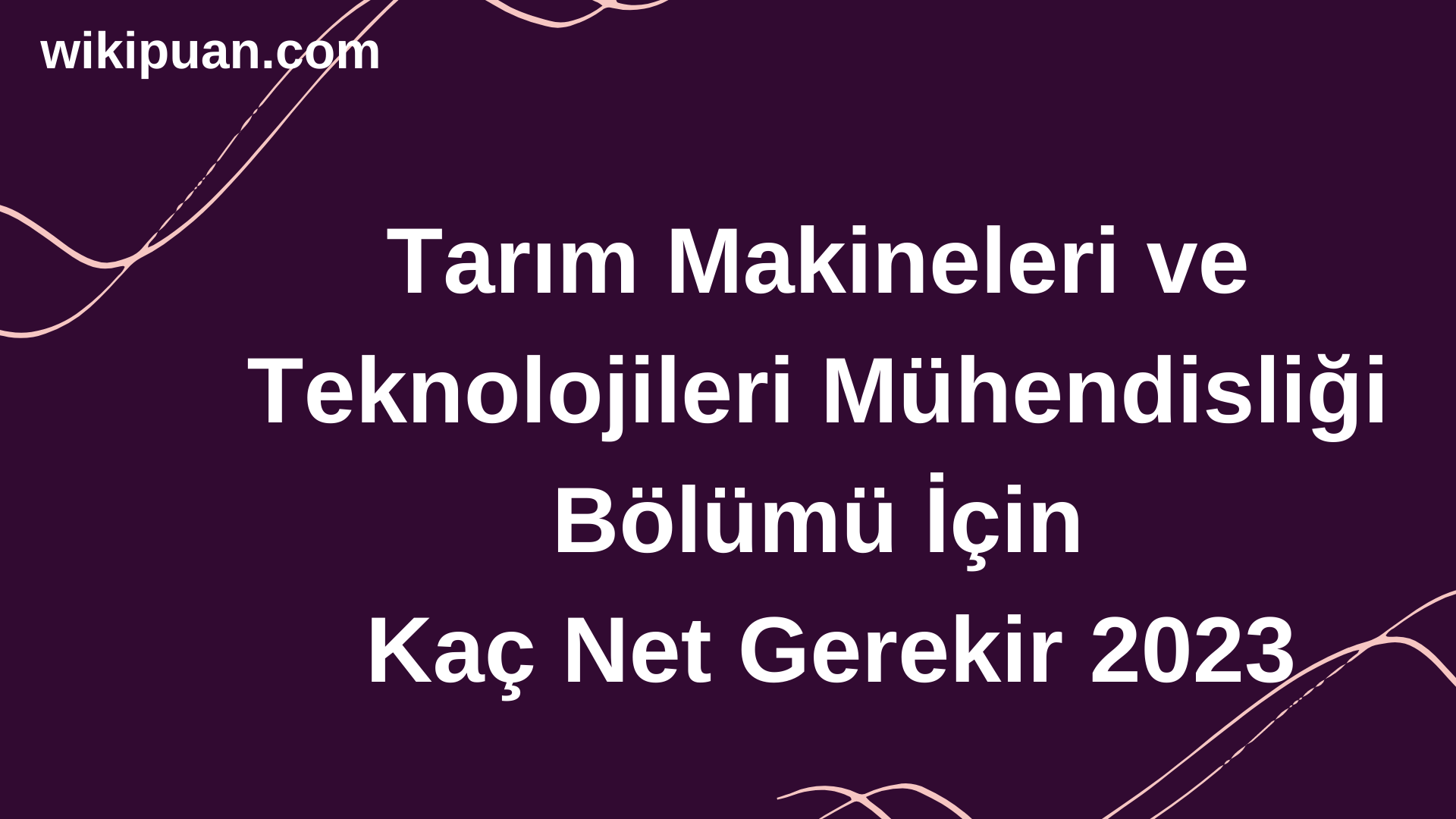 Tarım Makineleri ve Teknolojileri Mühendisliği  Bölümü İçin Kaç Net Gerekir 2023