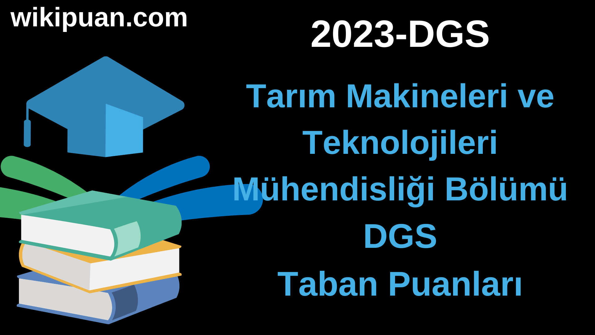 Tarım Makineleri ve Teknolojileri Mühendisliği 2023 DGS Taban Puanları & Kontenjanları