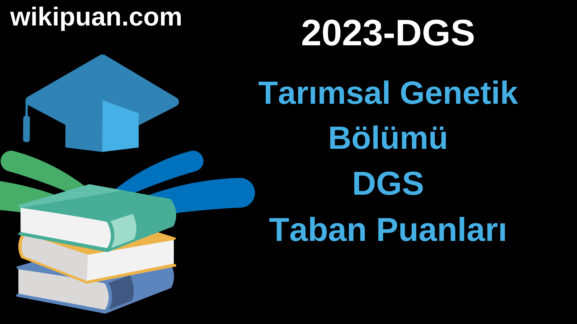 Tarımsal Genetik 2023 DGS Taban Puanları & Kontenjanları