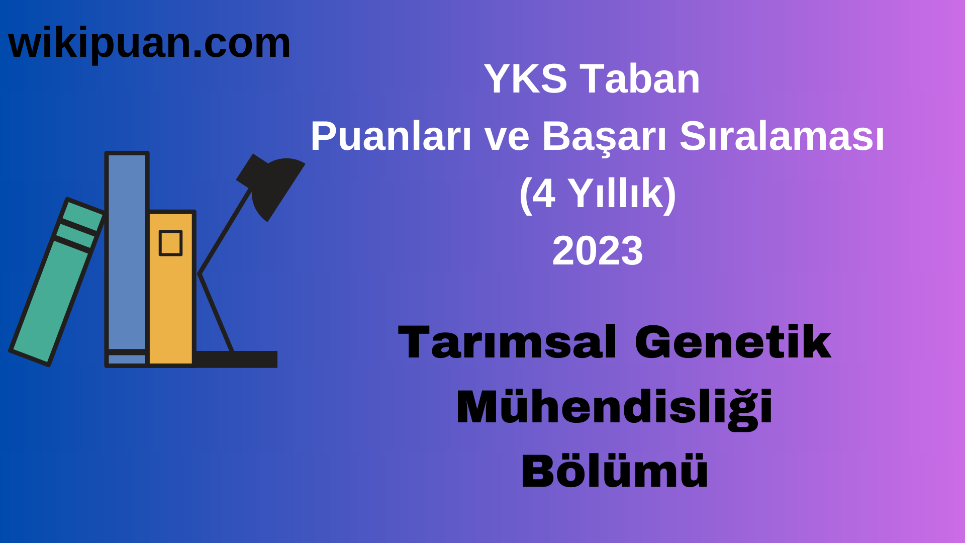 Tarımsal Genetik Mühendisliği Bölümü 2023 Taban Puan & Taban Başarı Sırası