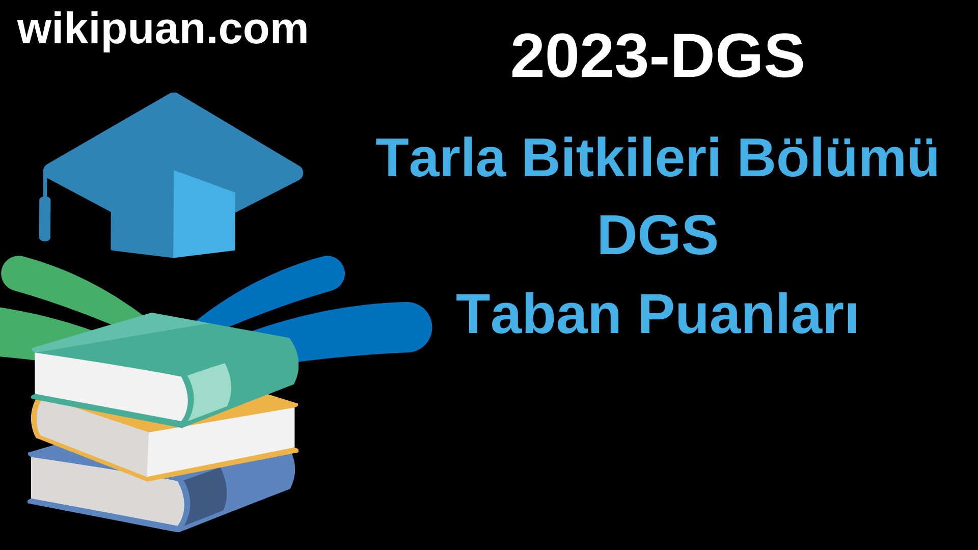 Tarla Bitkileri 2023 DGS Taban Puanları & Kontenjanları