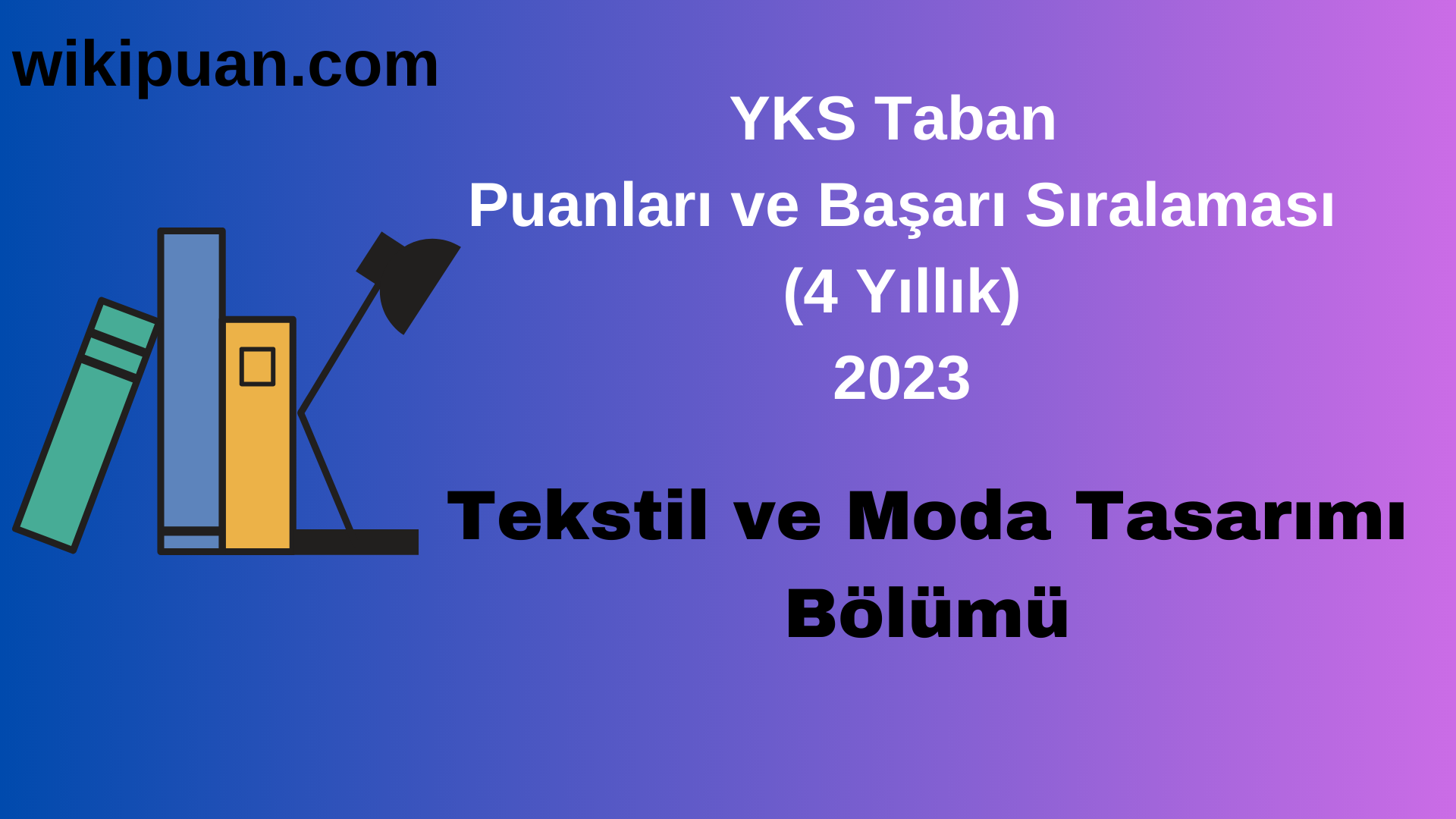 Tekstil ve Moda Tasarımı Bölümü 2023 Taban Puan & Taban Başarı Sırası