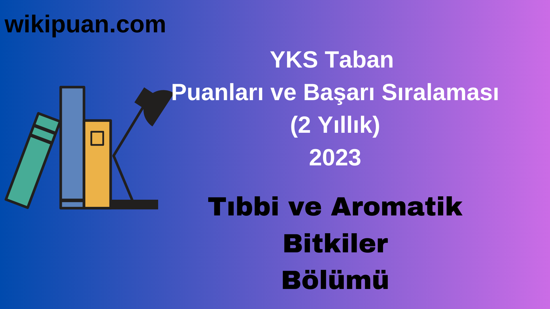 Tıbbi ve Aromatik Bitkiler Bölümü 2023 Taban Puan & Taban Başarı Sırası