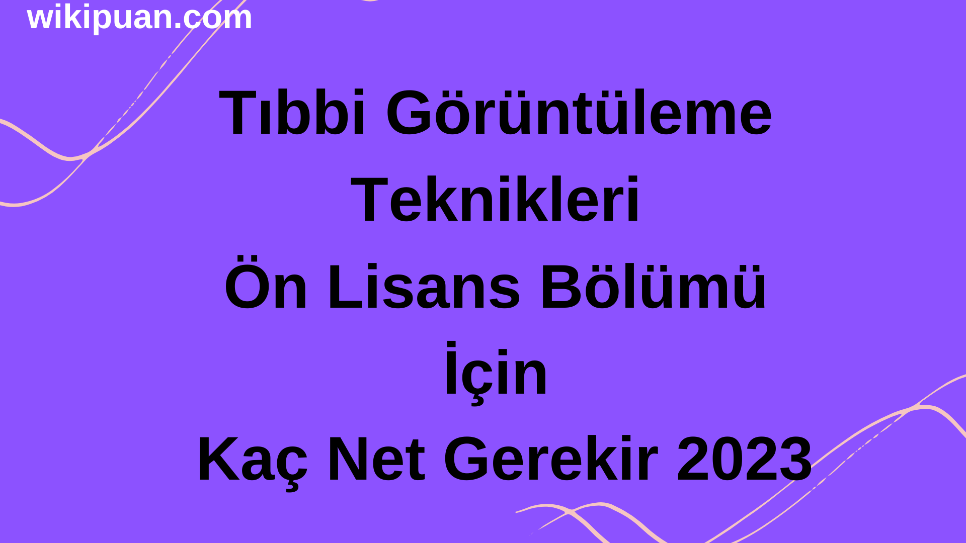 Tıbbi Görüntüleme Teknikleri Ön Lisans Bölümü İçin Kaç Net Gerekir 2023