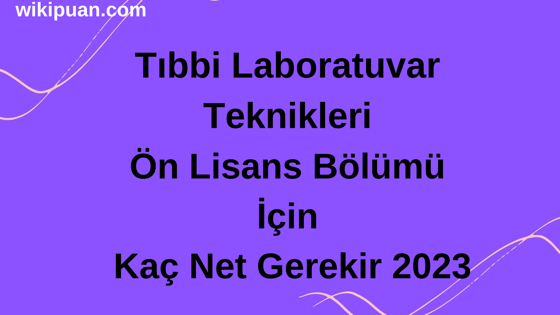 Tıbbi Laboratuvar Teknikleri Ön Lisans Bölümü İçin Kaç Net Gerekir 2023