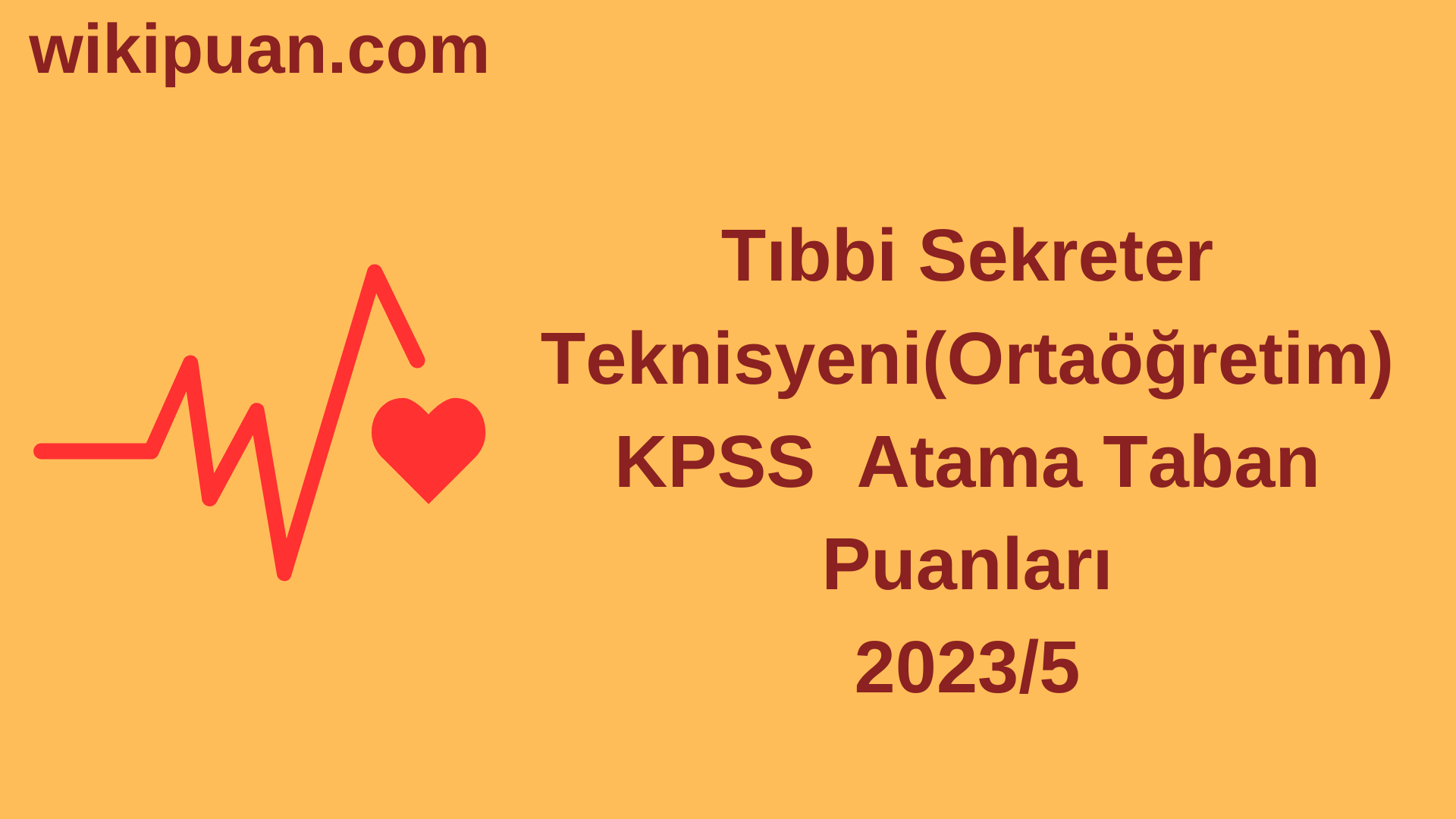 Tıbbi Sekreter Teknisyeni KPSS (Ortaöğretim) Atama Taban Puanları 2023/5