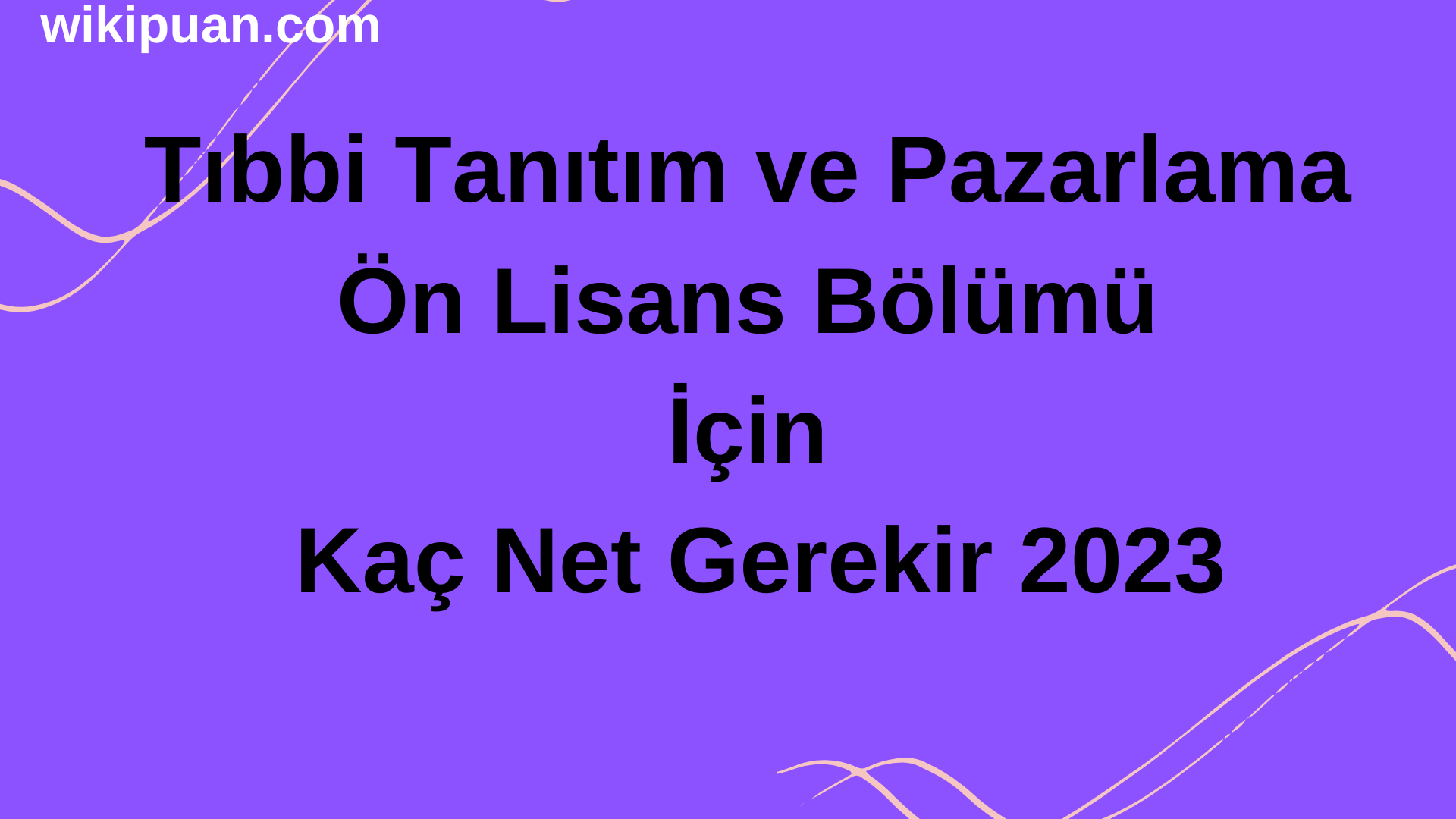 Tıbbi Tanıtım ve Pazarlama Ön Lisans Bölümü İçin Kaç Net Gerekir 2023
