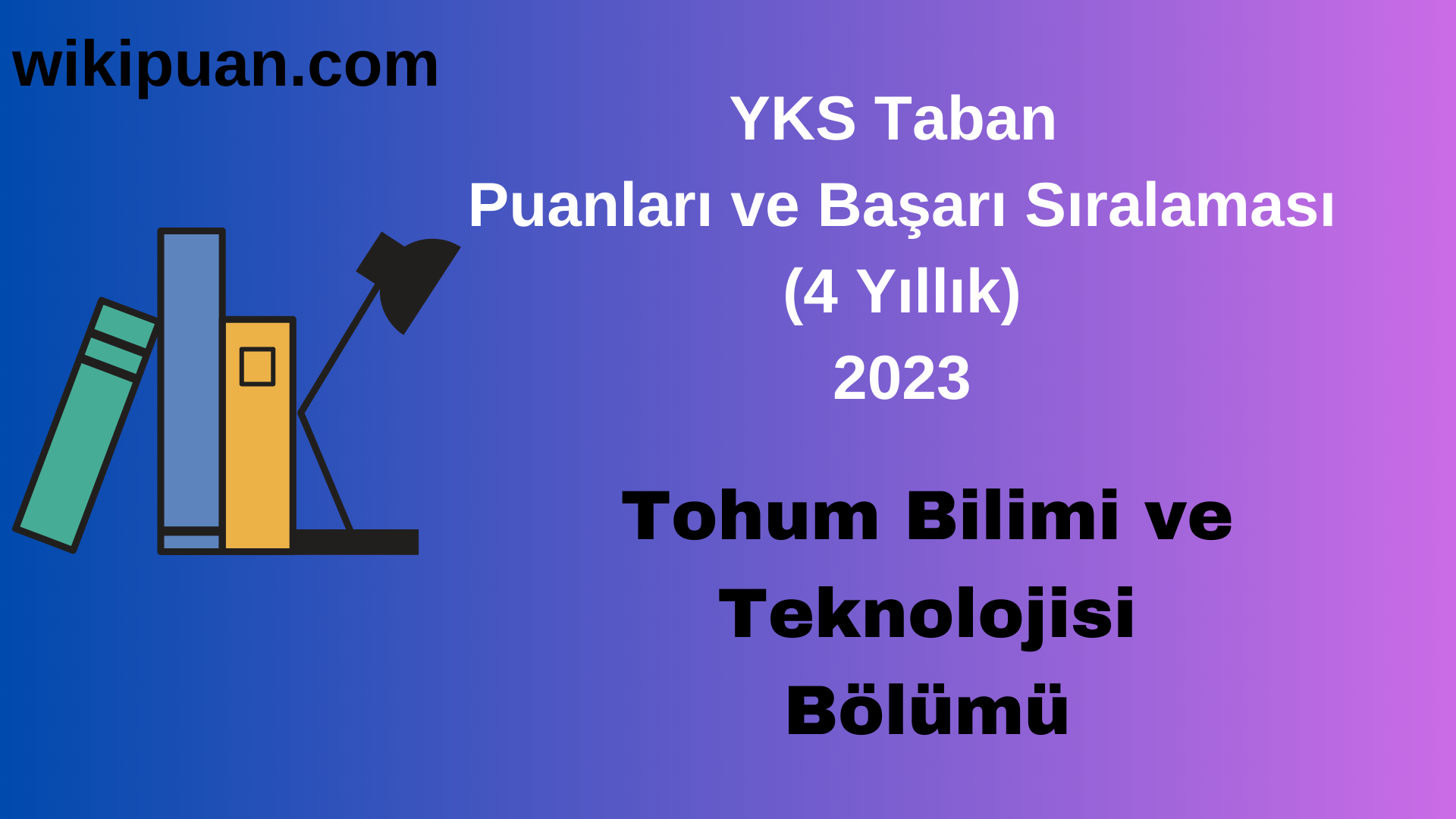 Tohum Bilimi ve Teknolojisi Bölümü 2023 Taban Puan & Taban Başarı Sırası
