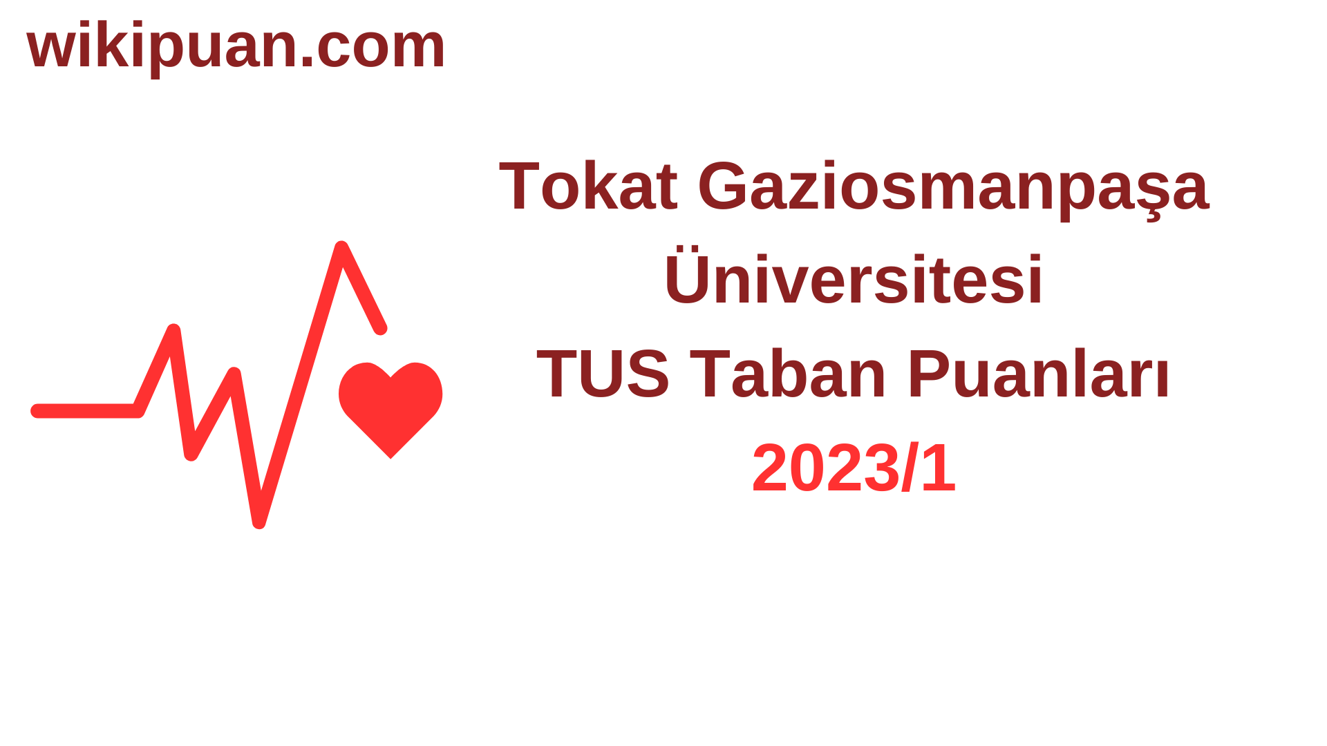 TUS 2023-1. Dönem Tokat Gaziosmanpaşa Üniversitesi Taban Puanları