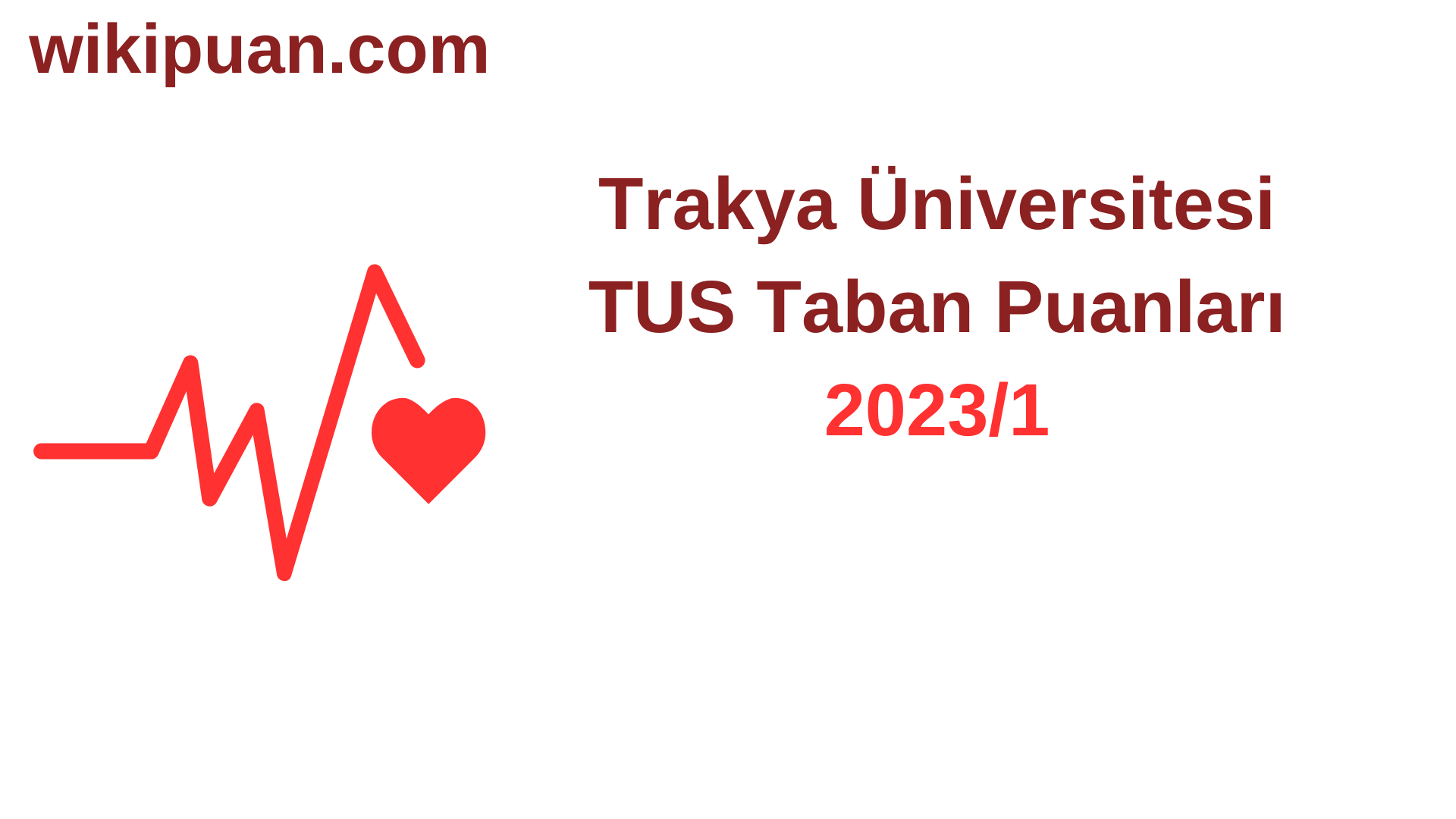 TUS 2023-1. Dönem Trakya Üniversitesi Taban Puanları
