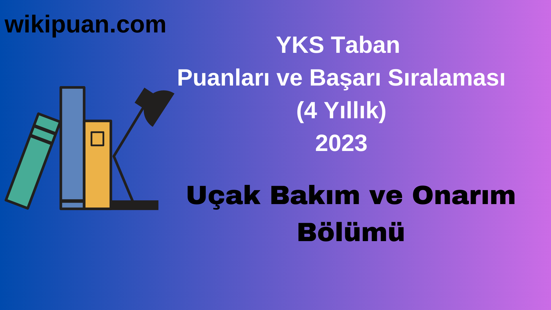Uçak Bakım ve Onarım Bölümü 2023 Taban Puan & Taban Başarı Sırası