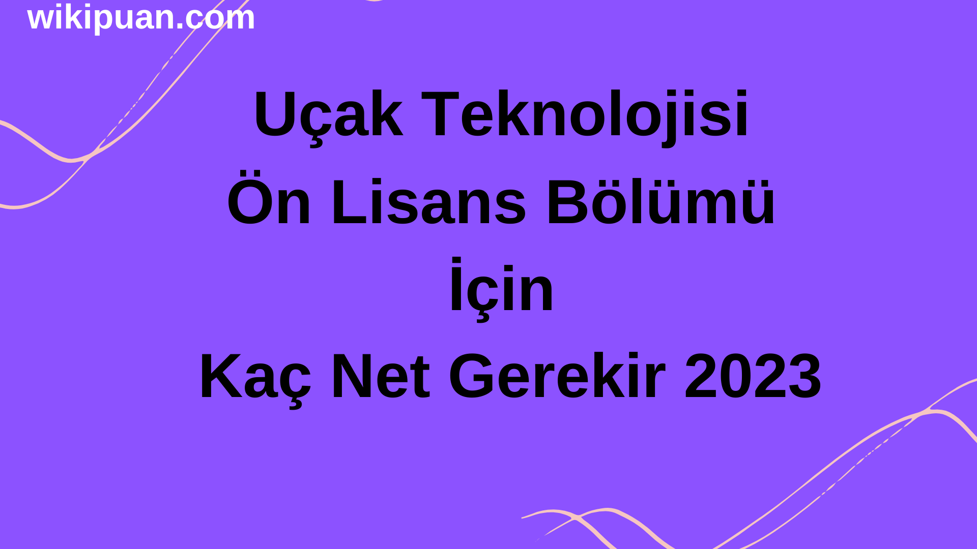 Uçak Teknolojisi Ön Lisans Bölümü İçin Kaç Net Gerekir 2023