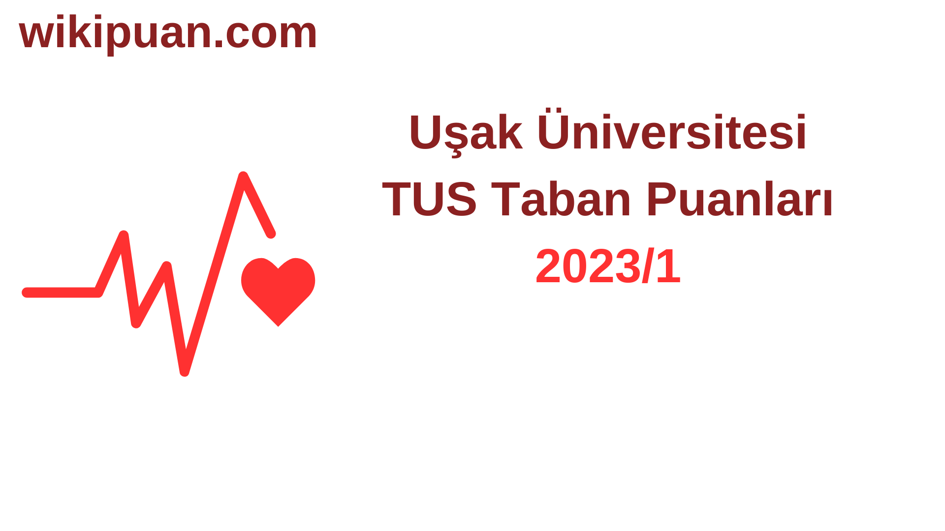 TUS 2023-1. Dönem Uşak Üniversitesi Taban Puanları