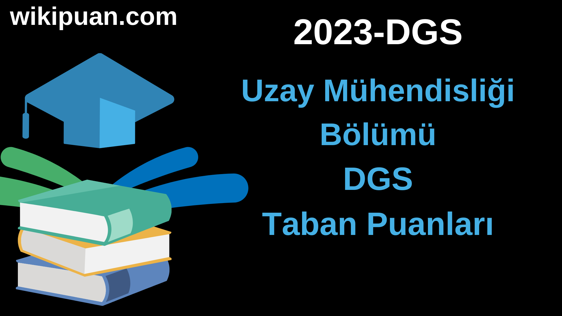 Uzay Mühendisliği 2023 DGS Taban Puanları & Kontenjanları