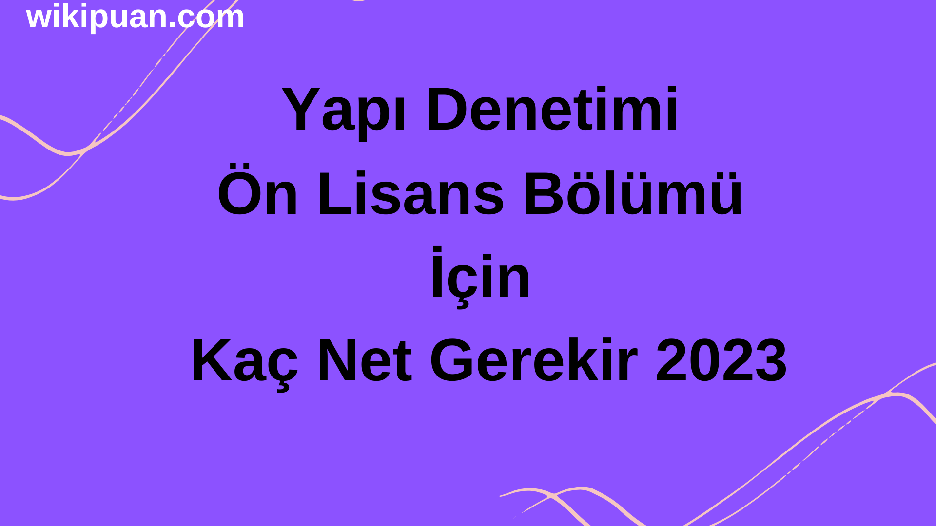 Yapı Denetimi Ön Lisans Bölümü İçin Kaç Net Gerekir 2023