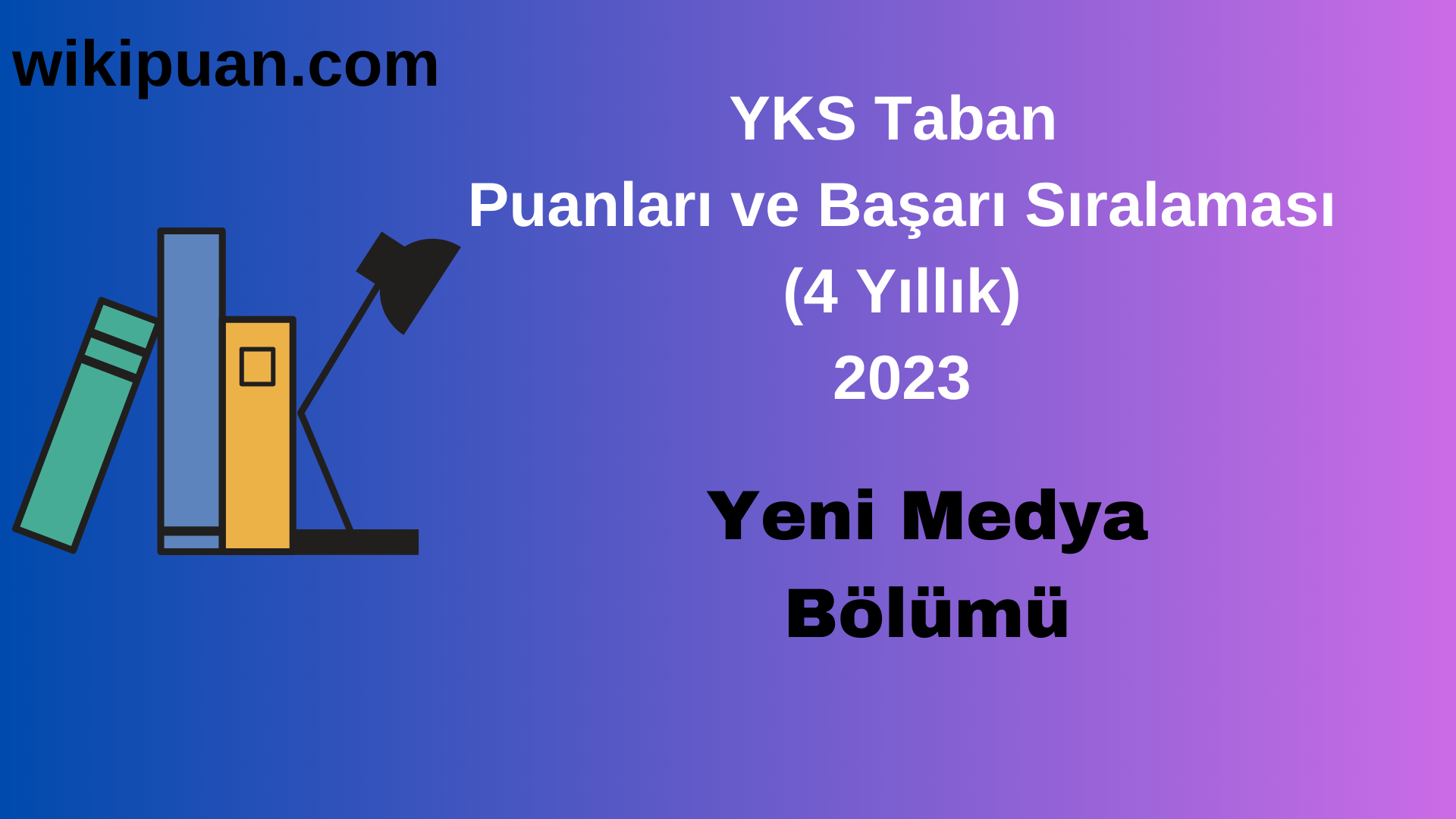 Yeni Medya Bölümü 2023 Taban Puan & Taban Başarı Sırası