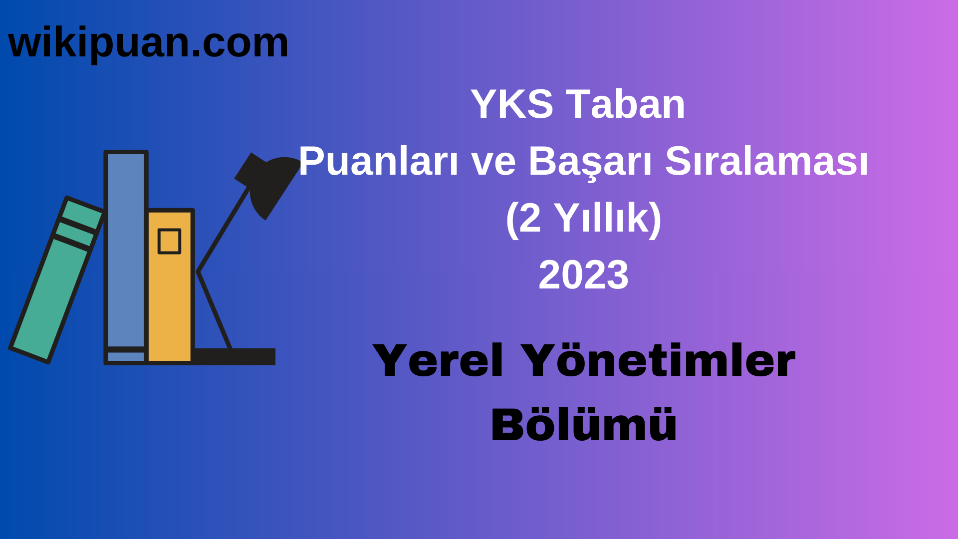 Yerel Yönetimler Bölümü 2023 Taban Puan & Taban Başarı Sırası