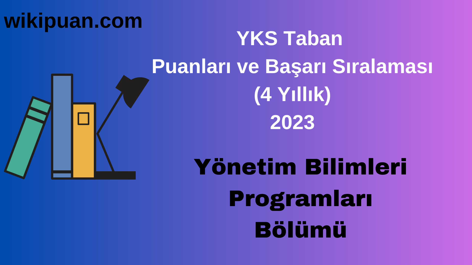 Yönetim Bilimleri Programları Bölümü 2023 Taban Puan & Taban Başarı Sırası