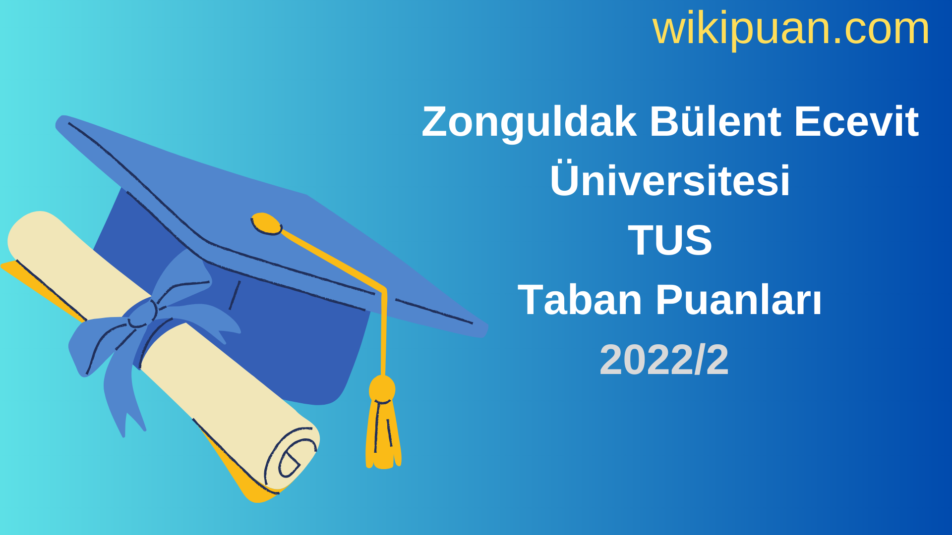 Zonguldak Bülent Ecevit Üniversitesi TUS Taban Puanları 2022 2.Dönem Verileri