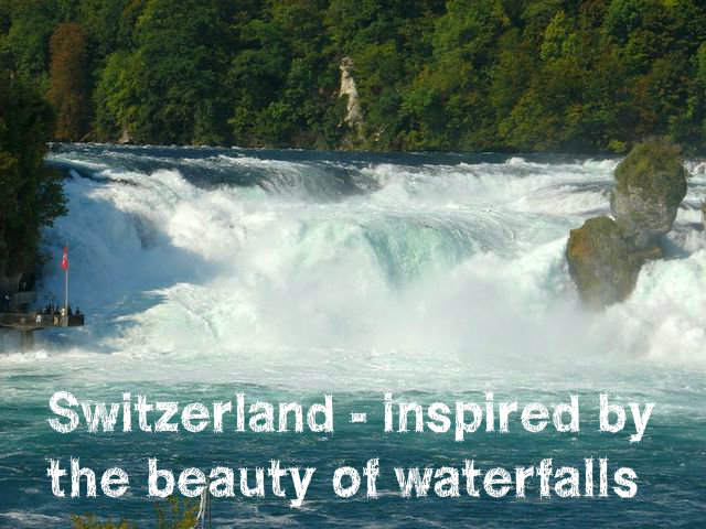 Switzerland - inspired by the beauty of waterfalls and sees the mini-Italy