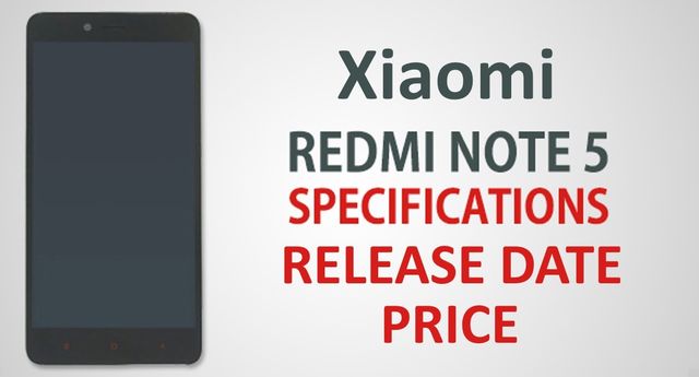 Review Xiaomi Redmi Note 5: release date, specifications, price