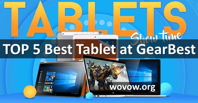 TOP 5 Tablets at Gearbest: Budget, Premium, Gaming and for all tastes