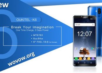 Oukitel K6 First Review: All you need from Bezel-Less Phone: 6GB RAM and Helio P23