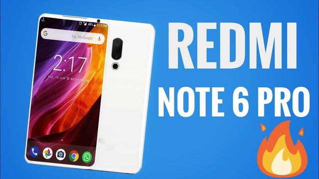 Xiaomi Redmi Note 6 Pro: What We Know So Far - Price, Release date, Specifications