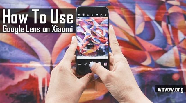 How to Install and Use Google Lens on Xiaomi Smartphone