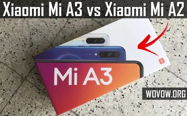 Xiaomi Mi A3 vs Mi A2: Should You Buy The New Smartphone?