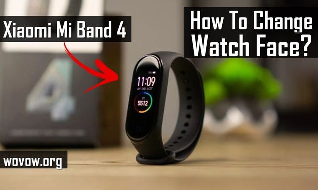 How to Change Watch Face on Xiaomi Mi Band 4 Using MyWatchFace