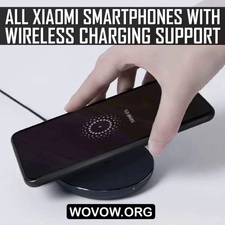 Full List of Xiaomi Smartphones With Wireless Charging